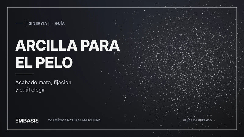 Portada de la guía de arcilla para el pelo de hombre de EMBASIS