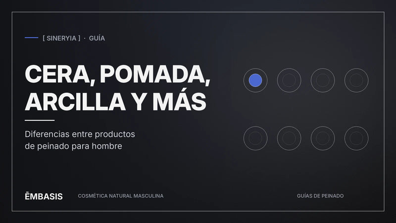 Portada de la guía de diferencias entre productos de peinado para hombre de EMBASIS