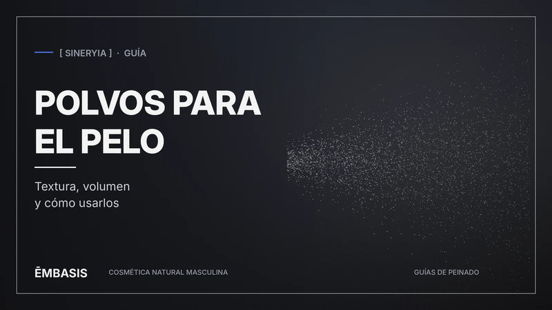 Portada de la guía de polvos de peinado para hombre de EMBASIS
